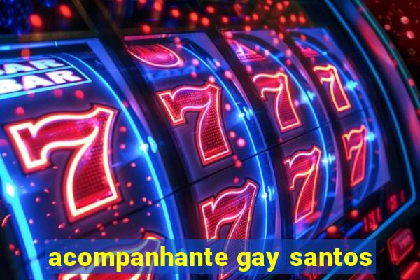 acompanhante gay santos